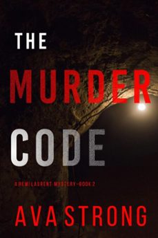 the murder code (a remi laurent fbi suspense thriller—book 2) (ebook)-ava strong-9781094373478