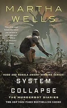system collapse: the murderbot diaries (murderbot diaries  7)-martha wells-9781250826978
