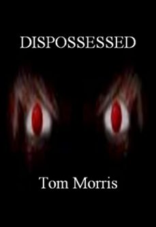 dispossessed (ebook)-tom morris-9781311320278