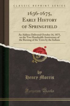1636-1675, early history of springfield-9781332895878