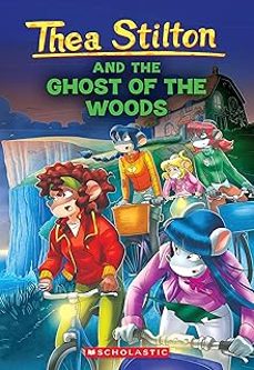 the ghost of the woods (thea stilton @37): volume 37-tea stilton-9781339027678