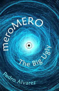 meromero: the big ugly (ebook)-pedro alvarez-9781393144878