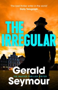 the irregular (ebook)-gerald seymour-9781399743778
