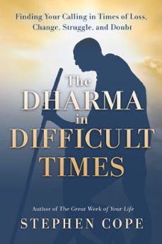 the dharma in difficult times (ebook)-stephen cope-9781401957278