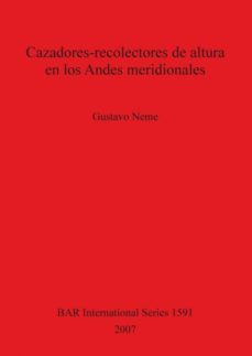 cazadores-recolectores de altura en los andes meridionales-9781407300078