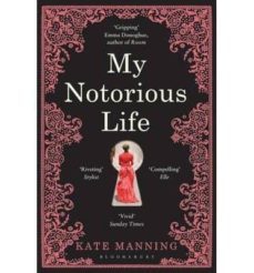 my notorious life-kate manning-9781408835678