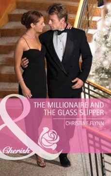 the millionaire and the glass slipper (ebook)-christine flynn-9781408904978