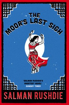 the moor's last sigh-salman rushdie-9781409058878