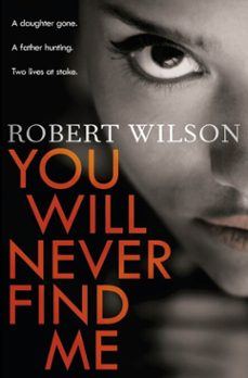 you will never find me-robert wilson-9781409143178