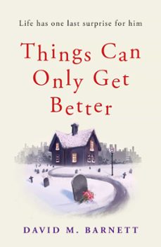 things can only get better (ebook)-david m. barnett-9781409185178