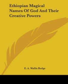 ethiopian magical names of god and their creative powers-9781425361778
