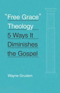 "free grace" theology (ebook)-9781433551178