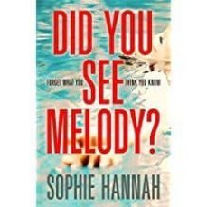 did you see melody?-sophie hannah-9781444795578