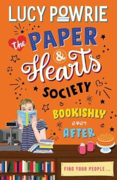 the paper & hearts society: bookishly ever after : book 3: find your people in this joyful, comfort read - the perfect bookish-9781444949278