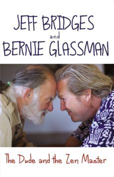 the dude and the zen master (ebook)-bernie glassman-jeff bridges-9781448169078