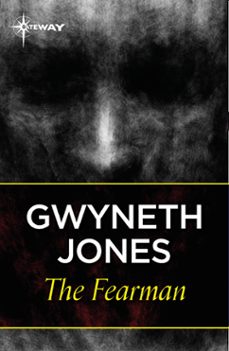 the fearman (ebook)-gwyneth jones-ann halam-9781473230378