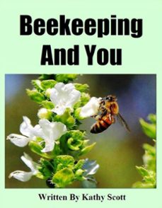 beekeeping and you (ebook)-kathy scott-9781476330778
