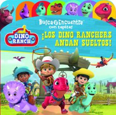 los dino ranchers andan sueltos. busca y encuentra con tapitas di no ranchers-9781503774278
