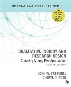 qualitative inquiry and research design (international student edition): choosing among five approaches-9781506361178