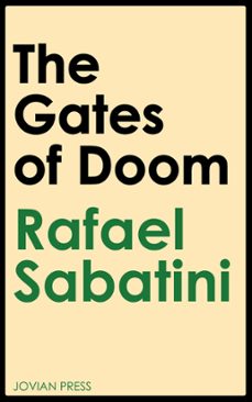 the gates of doom (ebook)-rafael sabatini-9781537808178