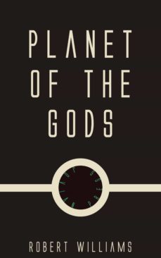 planet of the gods (ebook)-robert williams-9781537816678