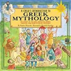 a child s introduction to greek mythology: the stories of the gods, goddesses, heroes, monsters, and other mythical creatures-9781579128678