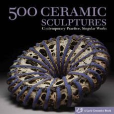 500 ceramic sculptures-9781600592478