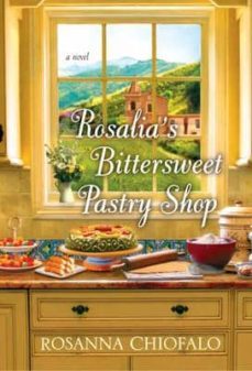 rosalia s bittersweet pastry shop-rosanna chiofalo-9781617739378