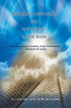 muhammad rasulullah and the people of the book (ebook)-allama dr. sani salih mustapha-9781622126378