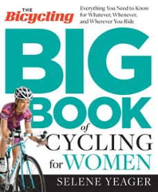 the bicycling big book of cycling for women (ebook)-selene yeager-9781623364878