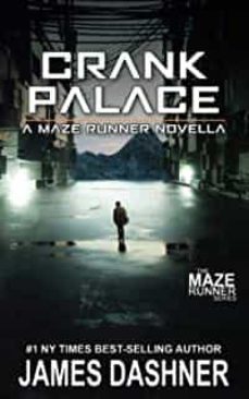 crank palace: a maze runner novella-9781626015678