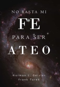 no basta mi fe para ser ateo (ebook)-norman l. geisler-frank turek-9781629461878