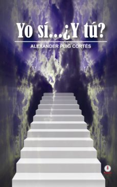 yo sí... ¿y tu? (ebook)-alexander puig cortes-9781640860278