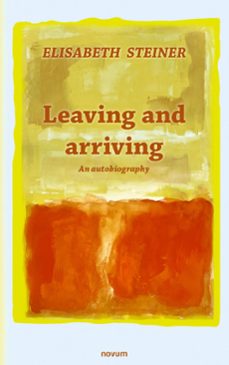 leaving and arriving (ebook)-elisabeth steiner-9781642683578