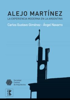 alejo martinez. la experiencia moderna en la argentina (ebook)-juan gimenez-9781643603278