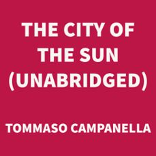 the city of the sun (unabridged) (audiolibro)-tommaso campanella-9781669308478