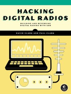 hacking digital radios (ebook)-david clark-paul clark-9781718504578