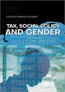 tax, social policy and gender : rethinking equality and efficiency-miranda stewart-9781760461478