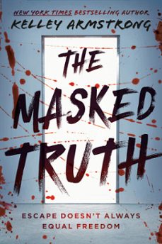 the masked truth (ebook)-kelley armstrong-9781770491878