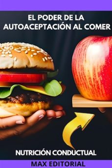 el poder de la autoaceptacion al comer (ebook)-max editorial-9781779711878