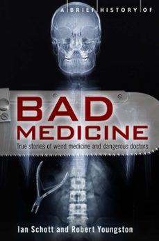 a brief history of bad medicine (ebook)-ian schott-robert youngson-9781780335278