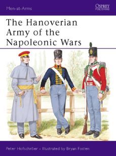 the hanoverian army of the napoleonic wars (ebook)-peter hofschroer-bryan fosten-9781780965178