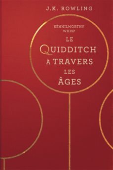 le quidditch a travers les ages (ebook)-j.k. rowling-kennilworthy whisp-9781781106778
