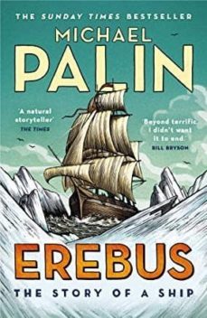 erebus: the story of a ship-michael palin-9781784758578