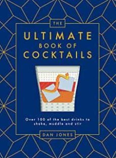 the ultimate book of cocktails: over 100 of the best drinks to shake, muddle and stir-dan jones-9781784883478