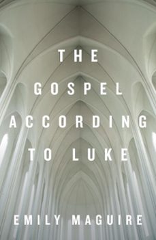 the gospel according to luke (ebook)-emily maguire-9781785631078
