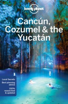 cancun, cozumel & the yucatan 2017 (ingles) (7th ed.) (lonely planet)-lucas vidgen-9781786570178
