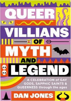 queer villains of myth and legend (ebook)-dan jones-9781804191378