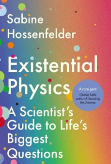 existential physics (ebook)-sabine hossenfelder-9781838950378