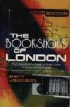 the bookshops of london: the comprehensive for book lovers in aro und the capital-matt jackson-9781840182378